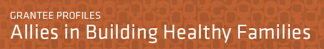 Allies in Building Healthy Families